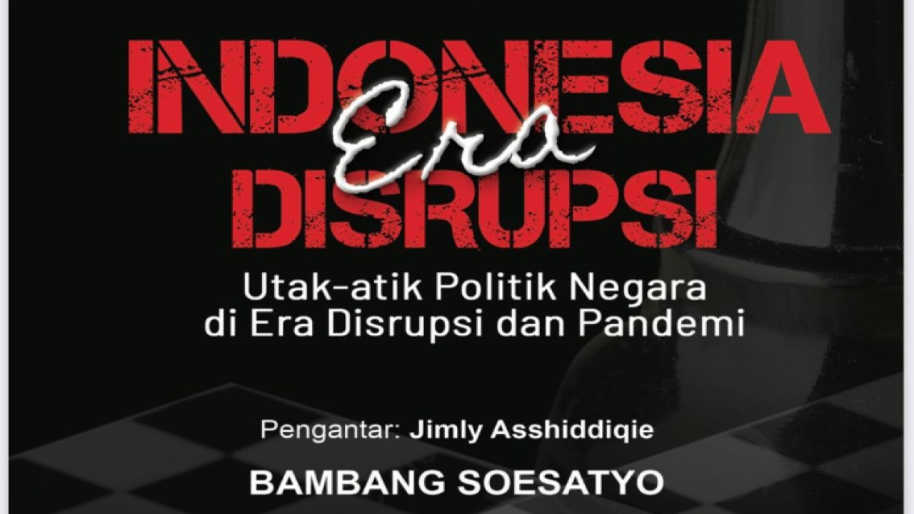 Cover Buku 'Indonesia Era Disrupsi' yang akan diluncurkan  Ketua MPR RI Bambang Soesatyo. Foto: Dok MPR