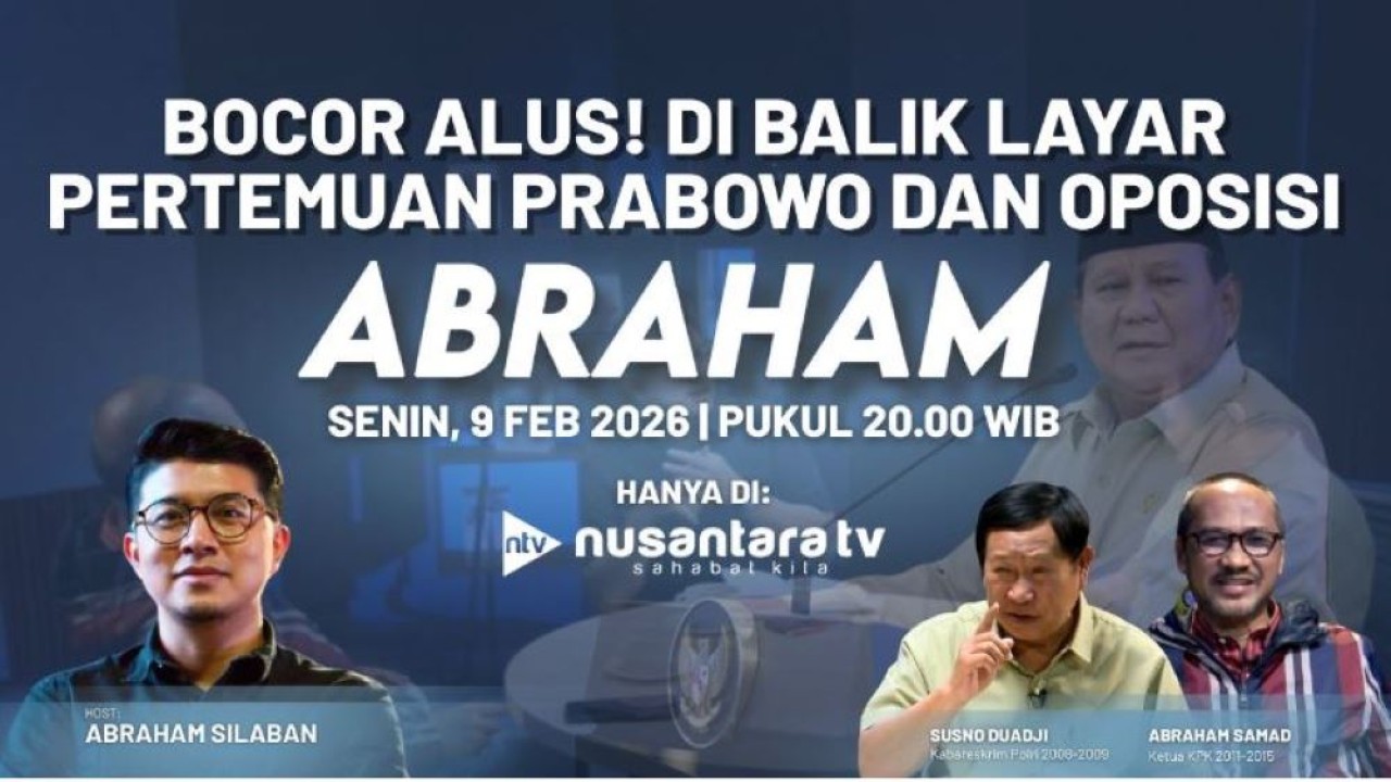 Abraham Abraham Silaban bersama narasumber Susno Duadji dan Abraham Samad dalam episode bertajuk “Bocor Alus! Di Balik Layar Pertemuan Prabowo dan Oposisi” yang akan tayang Senin, 9 Februari 2026 pukul 20.00 WIB di Nusantara TV.