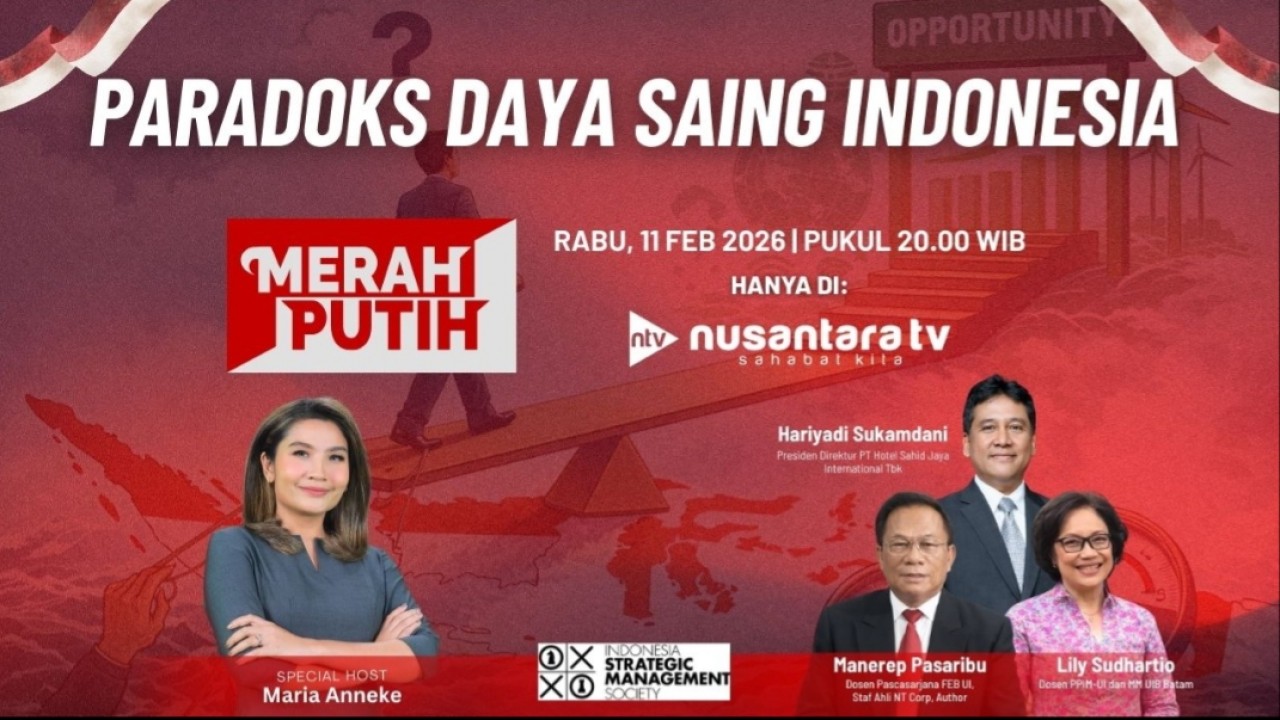 Program talkshow Merah Putih kembali hadir mengangkat tema strategis bertajuk “Paradoks Daya Saing Indonesia” yang akan tayang pada Rabu, 11 Februari 2026 pukul 20.00 WIB, hanya di Nusantara TV. (Istimewa)